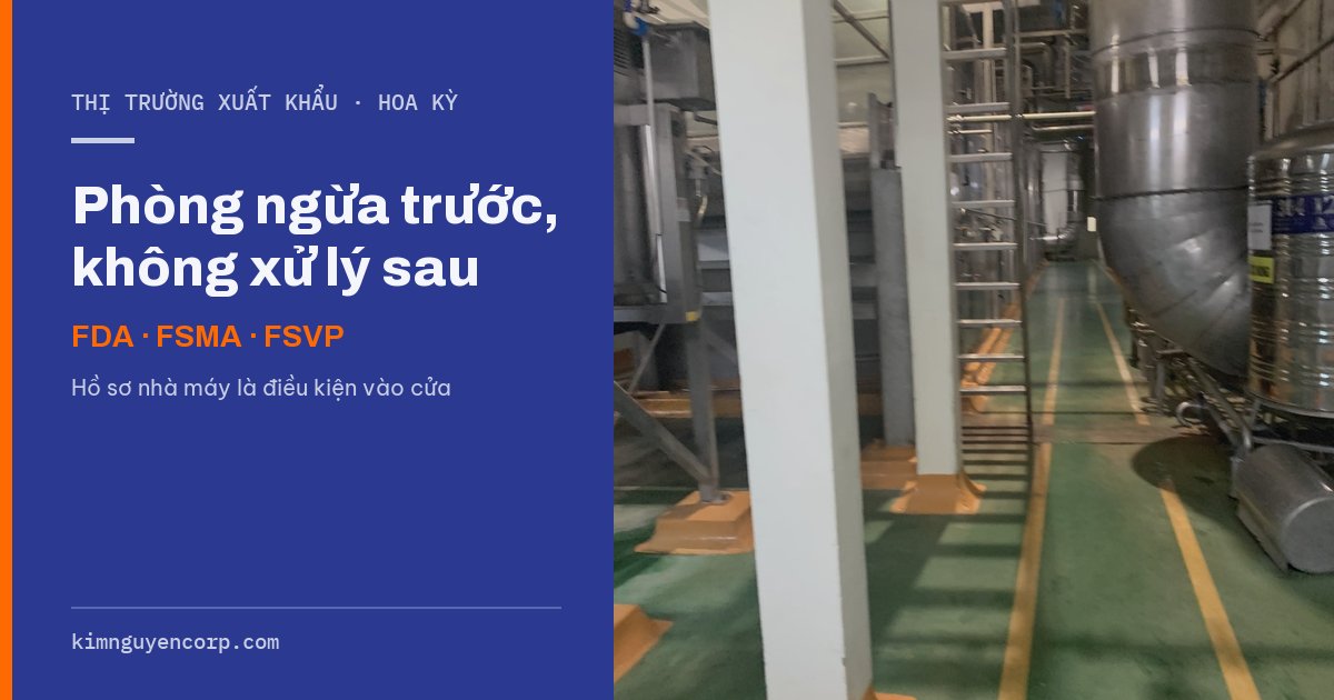 Khu thiết bị sấy nhà máy chế biến — xuất khẩu sang Mỹ theo FDA và FSMA