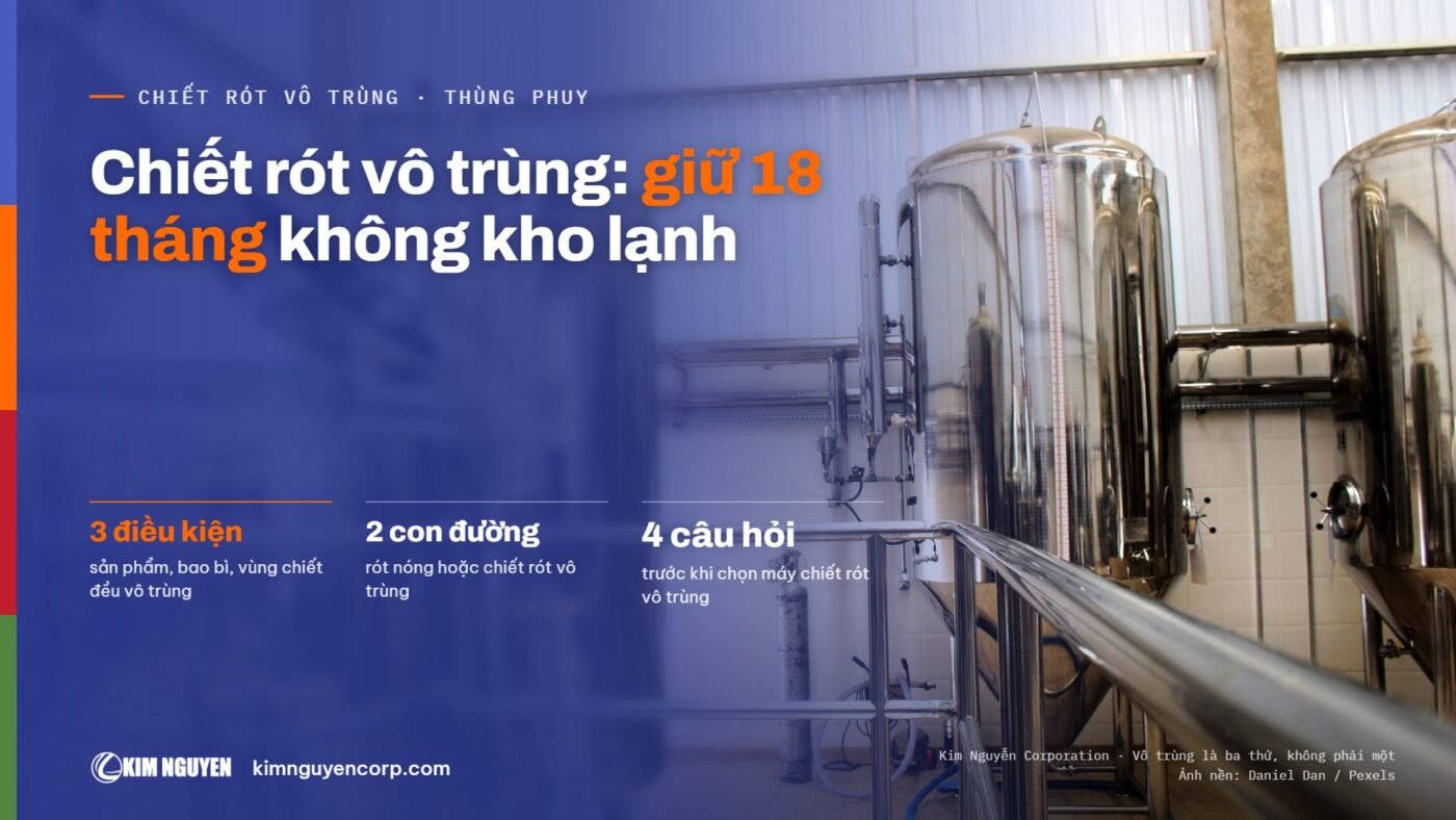 Chiết rót vô trùng: giữ 18 tháng không kho lạnh