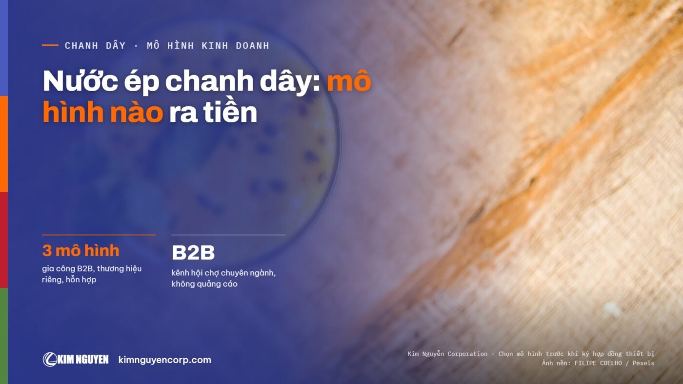 Nước ép chanh dây: mô hình nào ra tiền