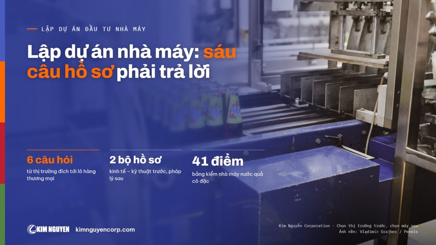 Lập dự án nhà máy: sáu câu hồ sơ phải trả lời